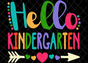 Hello Kindergarten Heart Teacher Student Back To School Svg, Kindergarten Back To School Svg, Happy Back To School Svg graphic t shirt