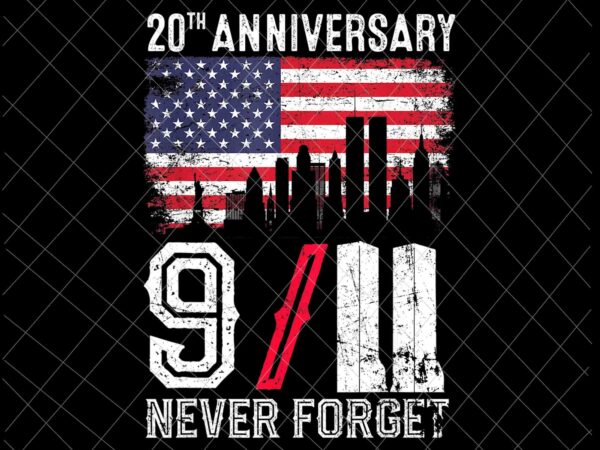 Never forget 9_11 20th anniversary patriot day 2021 png, 11th september patriot day design png, we will never forget national day remembrance, 9/11 design