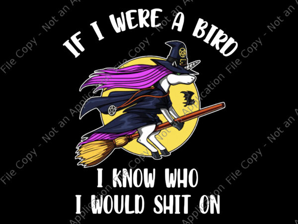 If i were a bird unicorn png, i know who i would shit on png, funny unicorn quote png, unicorn png, unicorn vector If i were a bird unicorn png, i know who i would shit on png, funny unicorn quote png, unicorn png, unicorn vector