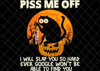 Piss Me Off I will Slap You So Hard Black Cat Svg, Black Cat With Knife Svg, Funny Black Cat Halloween Svg