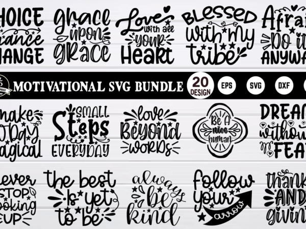 Motivational svg bundle t shirt designs for sale