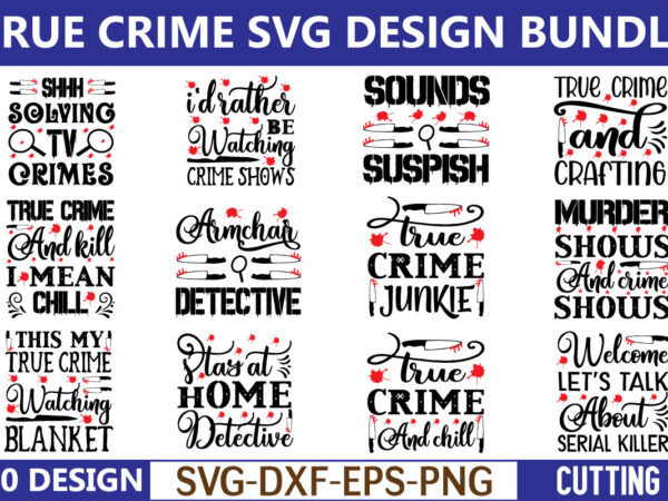 True crime svg bundle for sale! t shirt designs for sale