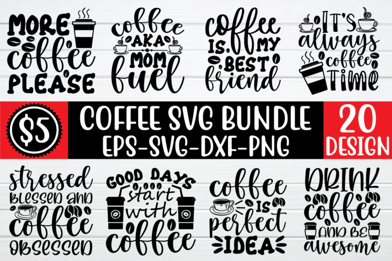 Coffee svg bundle t shirt vector file