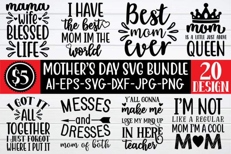 Mother’s day svg bundle t shirt designs for sale