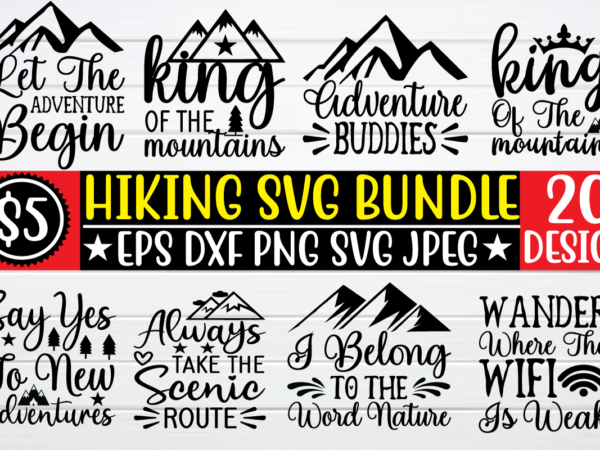 Hiking svg bundle t shirt vector file