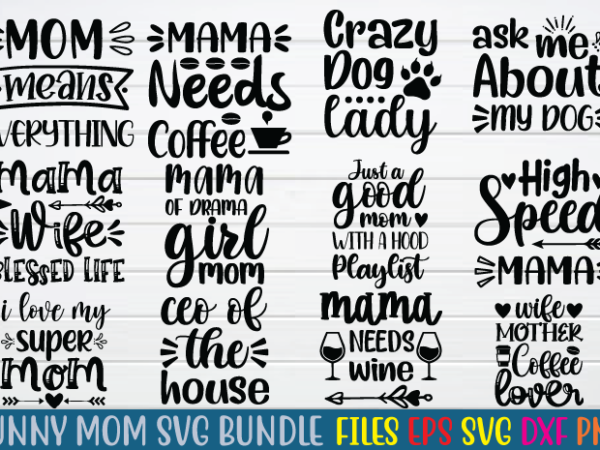 Funny mom svg bundle graphic t shirt