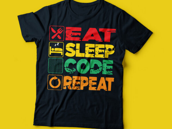 Eat sleep code repeat t-shirt design, code t-shirt design