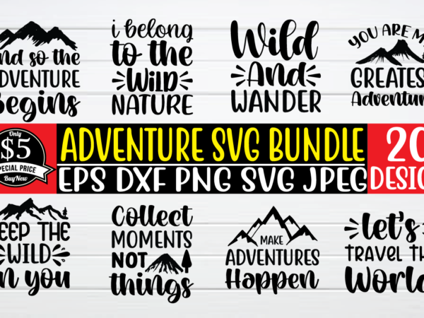 Adventure svg bundle t shirt vector illustration