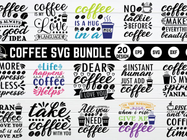 Coffee svg bundle t shirt vector file