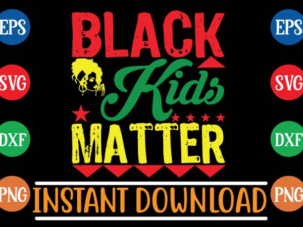 Black kids matter graphic t shirt Black kids matter graphic t shirt