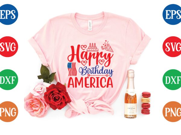 Happy birthday america svg tshirt