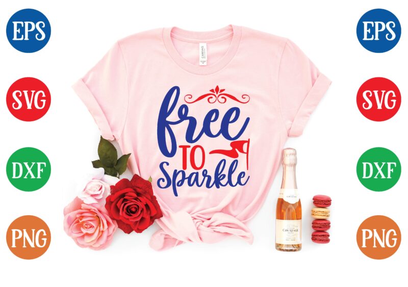 free to sparkle svg tshirt