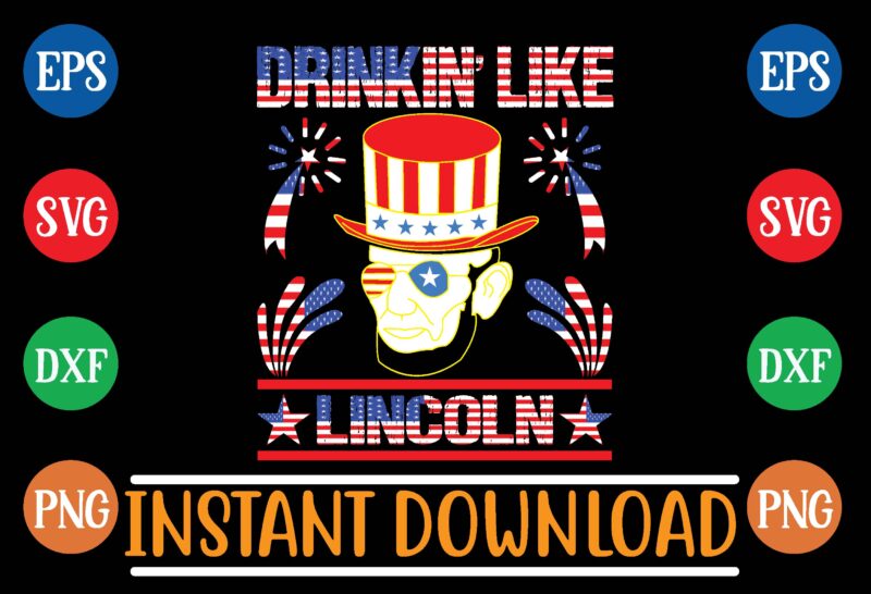 drinkin’ like lincoln t shirt template