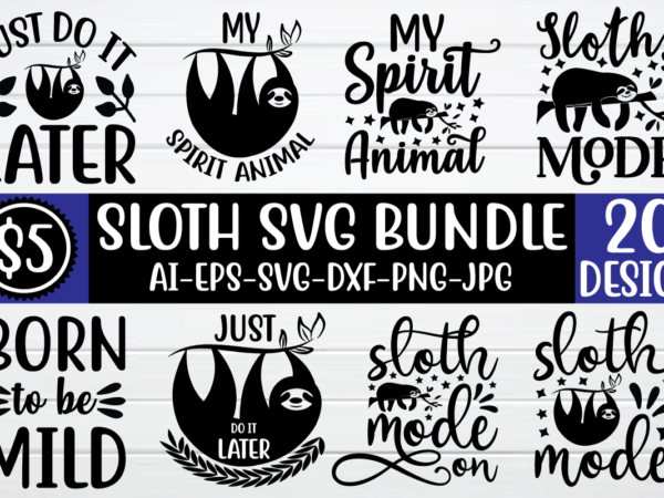 Sloth svg design bundle for sale!
