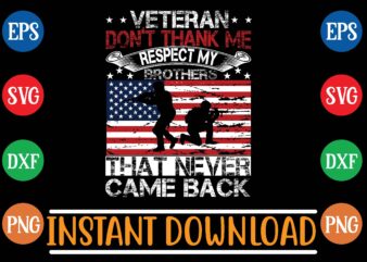 veteran don’t thank me respect my brothers that never came back t shirt template