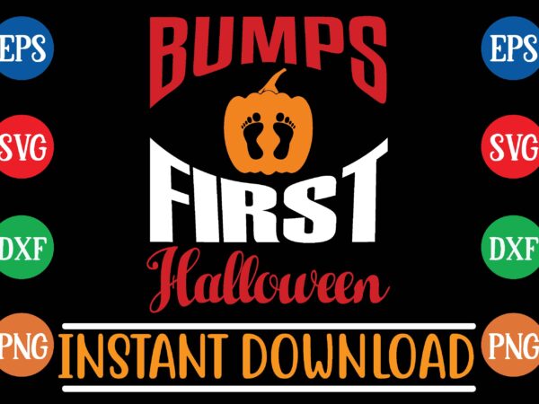 Bumps first halloween t shirt template