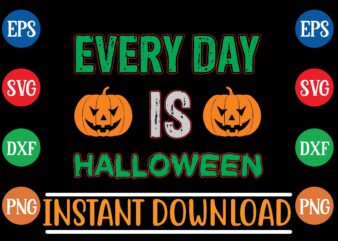 Every day is halloween t shirt template