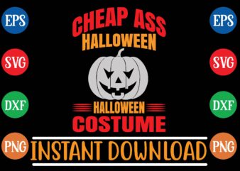 Cheap ass halloween halloween costume t shirt template