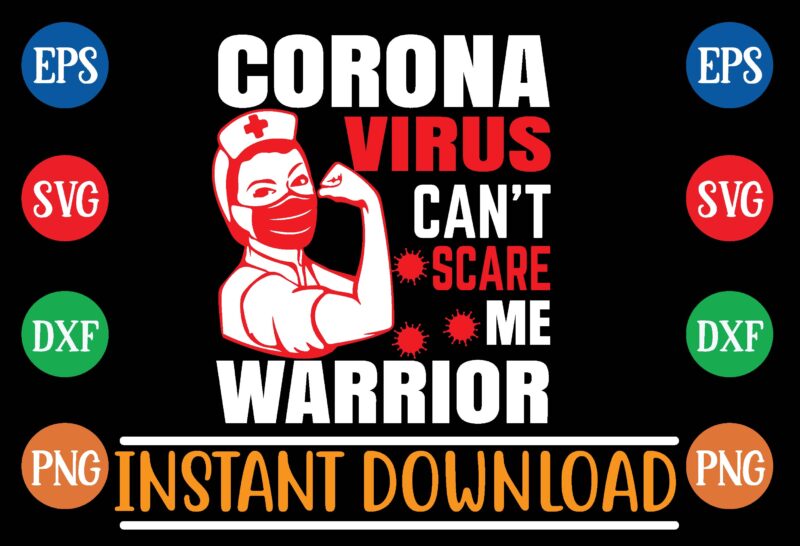 corona virus can’t scare me warrior t shirt template