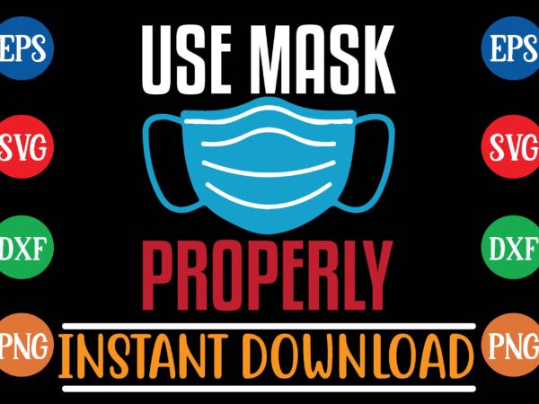 Use mask properly graphic t shirt