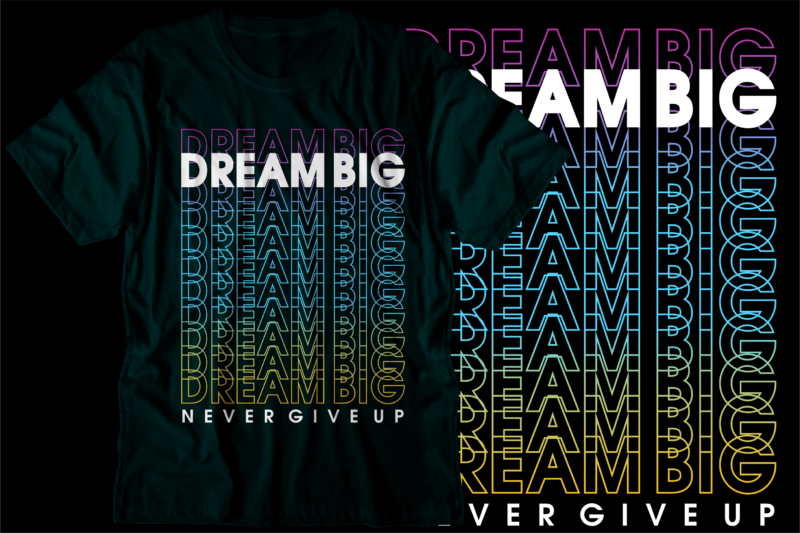 dream big motivational inspirational quotes svg t shirt design graphic vector