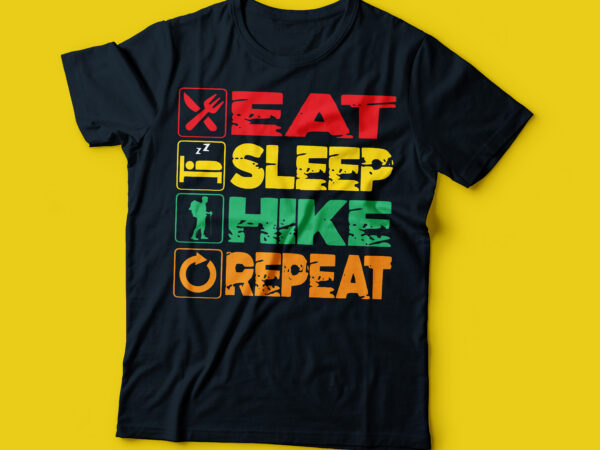 Eat sleep hike repeat t-shirt design, mountain hiking t-shirt design