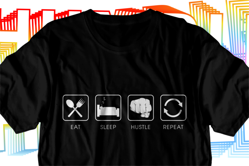 hustle motivational inspirational quotes svg t shirt design graphic vector