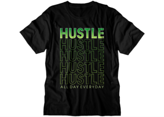 hustle t shirt design
