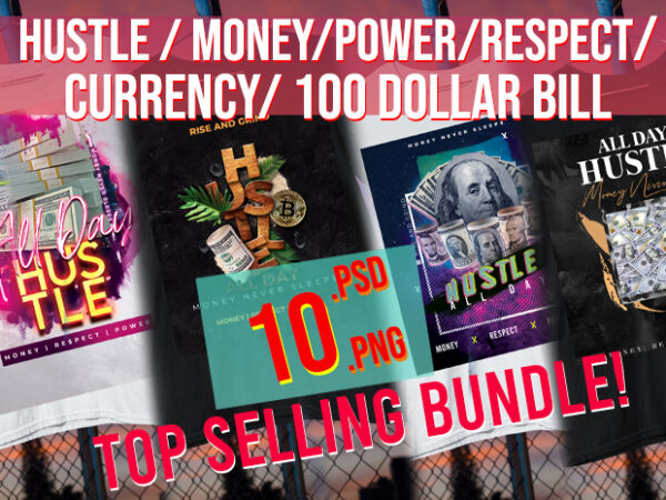 Hustle / success/ power / respect / millionaire / entrepreneur / street wear modern bundle graphic t shirt