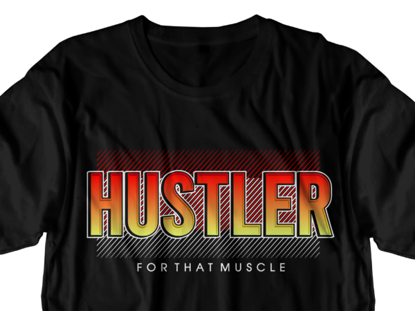 Hustle motivational quote t shirt design
