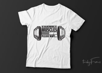 Installing muscles| gym t-shirt design for sale.