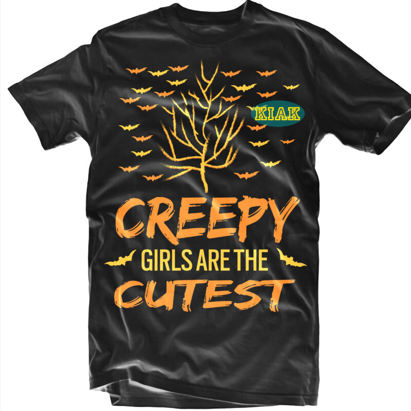 Halloween t shirt design, Creepy Girls Are The Cutest vector, Halloween Svg, Witches Svg, Pumpkin Svg, Trick or Treat Svg, Witch Svg, Horror Svg, Ghost Svg, Scary Svg