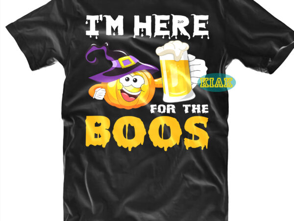 Halloween t shirt design, i’m here beer for the boos svg, halloween, spooky horror svg, halloween svg, halloween horror svg, witch scary svg, witches svg, pumpkin svg