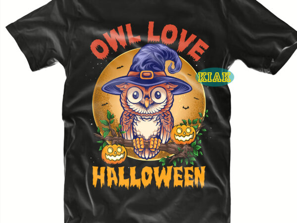 Halloween t shirt design, owl wearing a witch hat svg, owl love halloween svg, owl svg, mysterious and spooky svg, scary horror halloween svg, spooky horror svg, halloween svg, halloween