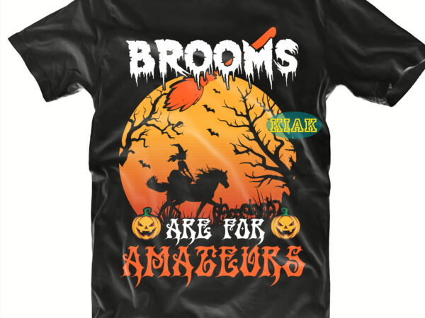 Halloween t shirt design, brooms svg, horse svg, mysterious and spooky svg, scary horror halloween svg, spooky horror svg, halloween svg, halloween horror svg, witch scary svg, witch svg, pumpkin