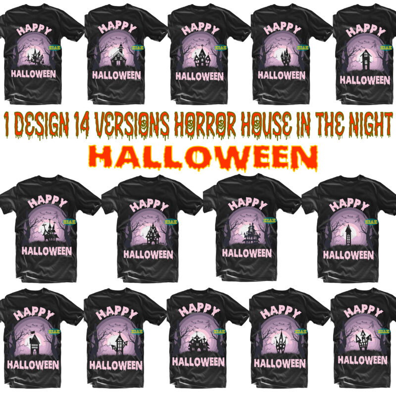 Pack 1 design 14 versions of Horror House on Halloween night, 1 design 14 versions Horror house in the night Svg, Bundle Halloween, Halloween Bundle, Halloween SVG Bundles, Halloween Svg