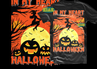 Halloween Svg, Pumpkin Svg, Witch Svg, Horror Svg, Ghost Svg, Scary Svg, In My Heart Halloween Svg, Halloween t shirt design