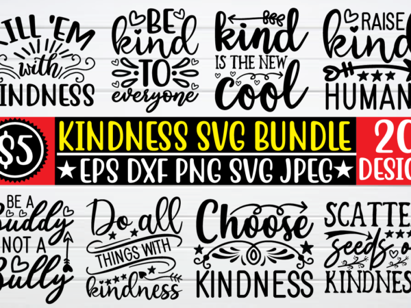 Kindness svg bundle t shirt template