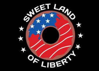 Sweet Land Of Liberty t shirt template vector