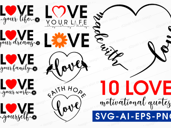 Love quotes svg t shirt design bundle, funny motivational inspirational