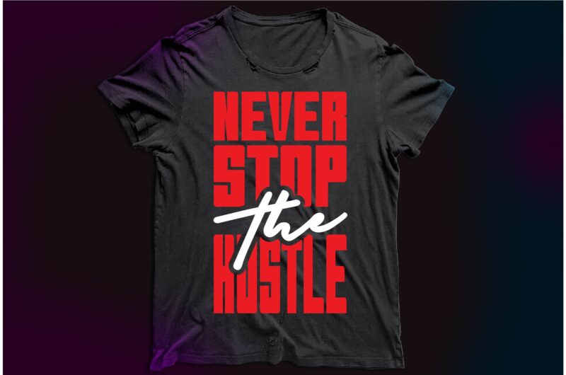 Hustle tshirt design | hustle design Vector|hustle humble | hustle harder | hustle hard | hustle bundle | bundle tees