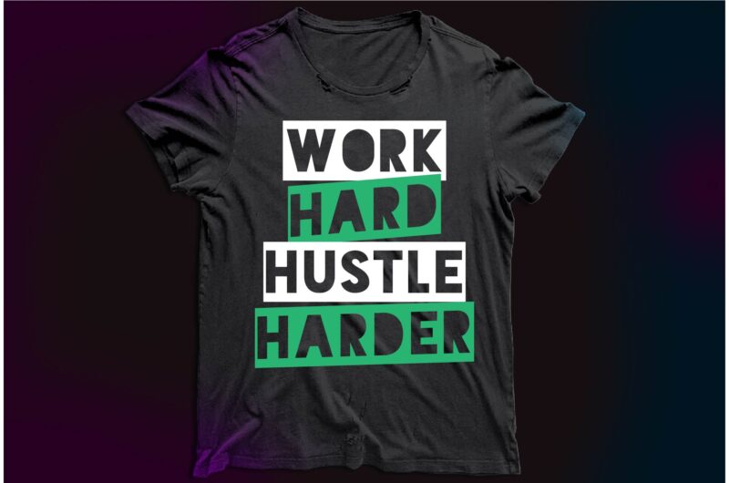 Hustle tshirt design | hustle design Vector|hustle humble | hustle harder | hustle hard | hustle bundle | bundle tees