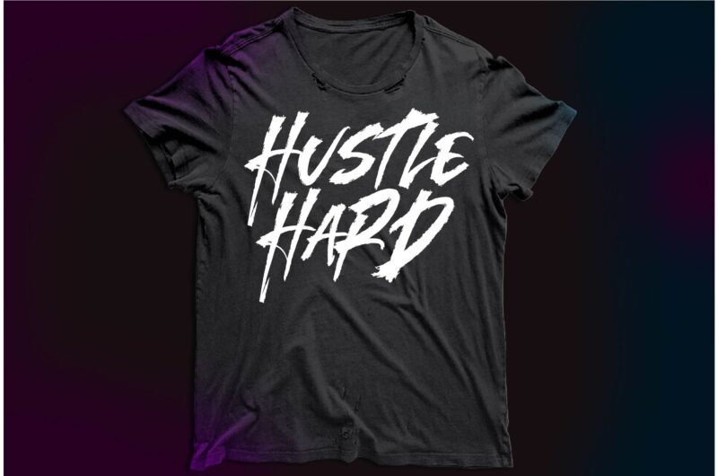 hustle hard design | rage hustle hard