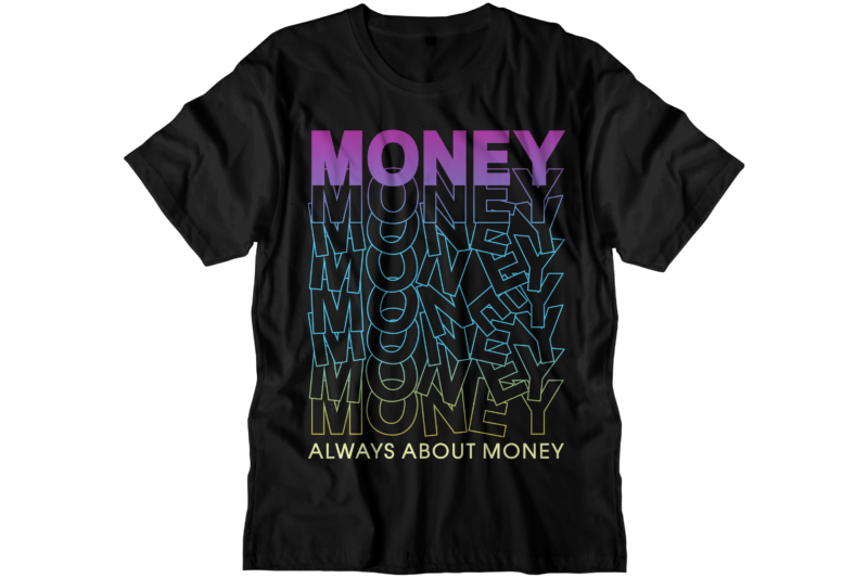 money t shirt design graphic vector