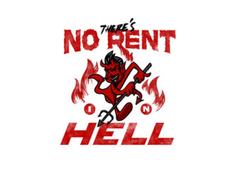 no rent in hell T shirt vector artwork