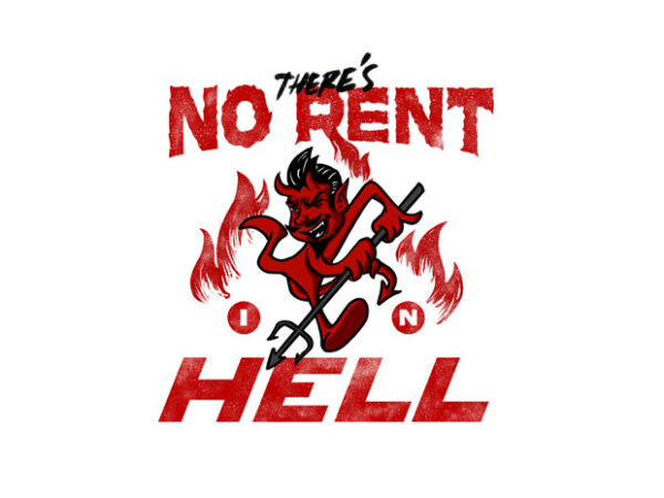 No rent in hell T shirt vector artwork