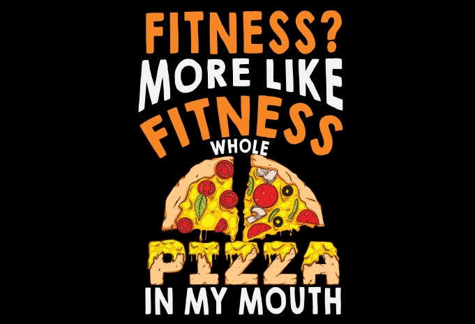 Fitness Whole Pizza In My Mouth