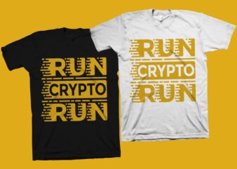 Run Crypto Run t shirt design, Bitcoin svg, Crypto svg, Bitcoin shirt design, Cryptocurrency t shirt design for commercial use