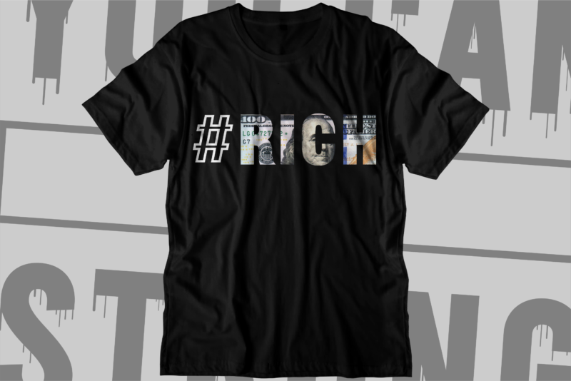 dollar money crazzy rich t shirt design,money t shirt design, dollar t shirt design, bitcoin t shirt design,billionaire t shirt design,millionaire t shirt design,hustle t shirt design,