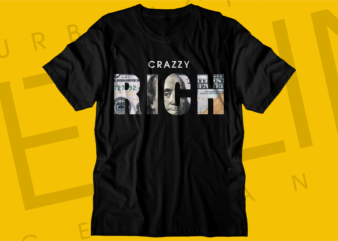 crazzy rich dollar money t shirt design,money t shirt design, dollar t shirt design, bitcoin t shirt design,billionaire t shirt design,millionaire t shirt design,hustle t shirt design,